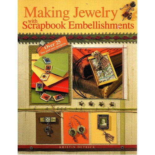 Making Jewelry With Scrapbook Embellishments