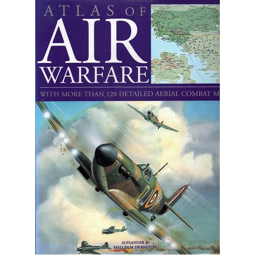 Atlas Of Air Warfare With More Than 120 Detailed Aerial Combat Maps