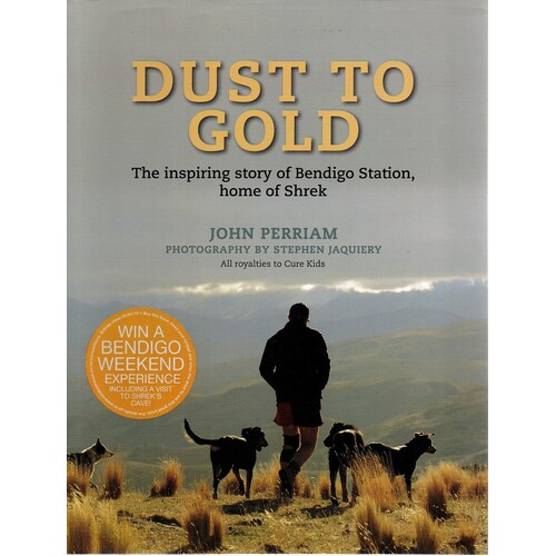Dust to Gold. The inspiring story of bendigo station home of Shrek 