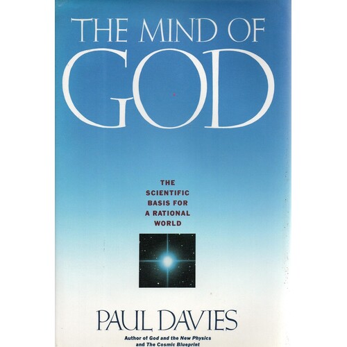 The Mind Of God. The Scientific Basis For A Rational World