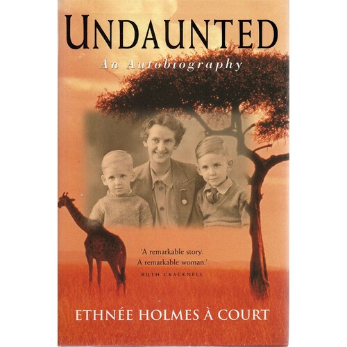 Undaunted. An Autobiography