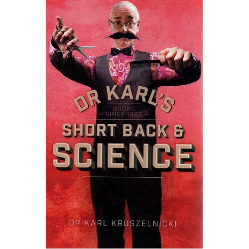 Dr Karl's Short Back And Science