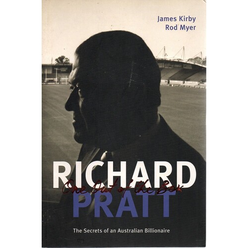 Richard Pratt. The Secrets Of An Australian Billionaire