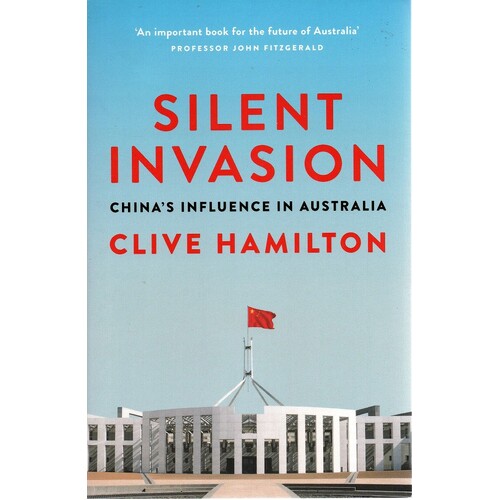 Silent Invasion. China's Influence In Australia