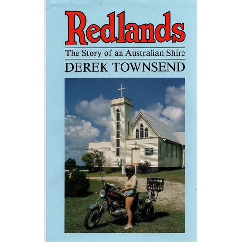 Redlands. The Story Of An Australian Shire