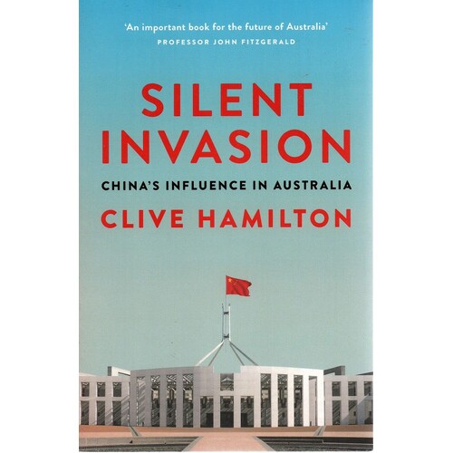 Silent Invasion. China's Influence In Australia