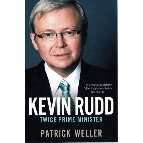 Kevin Rudd. Twice Prime Minister