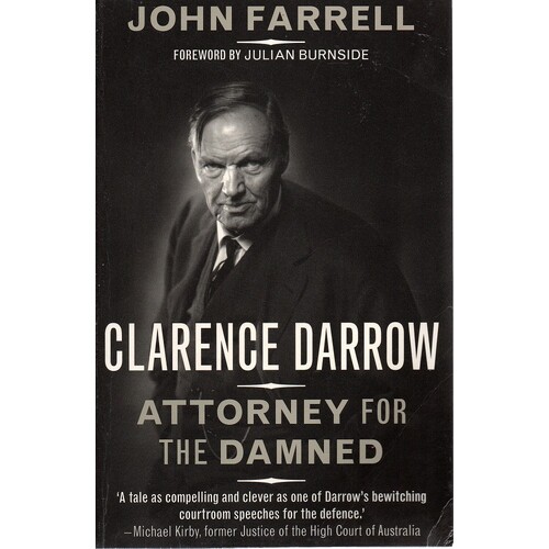 Clarence Darrow. Attorney For The Damned