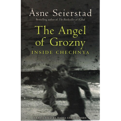 The Angel of Grozny. Inside Chechnya