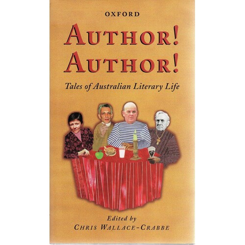 Author Author. Tales Of Australian Literary Life
