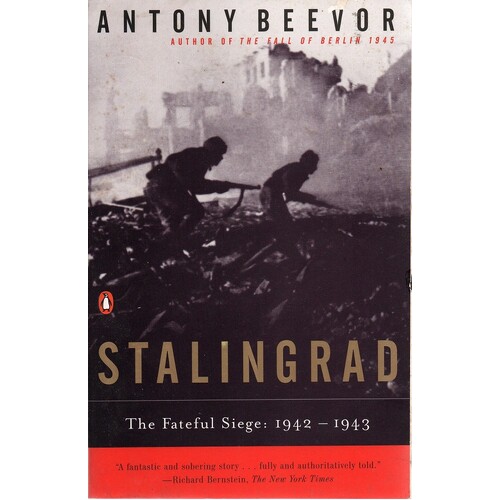 Stalingrad. The Fateful Siege. 1942-1943