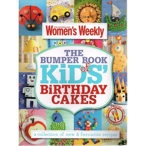 The Bumper Book of Kids Birthday Cakes
