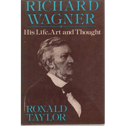 Richard Wagner. His Life, Art And Thoughts