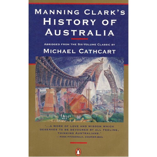 Manning Clark's History Of Australia