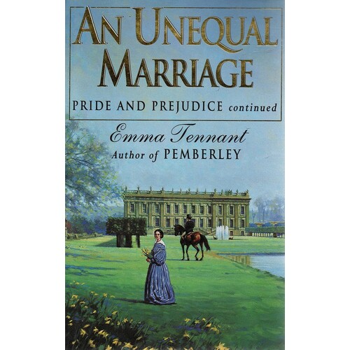 An Unequal Marriage. Pride And Prejudice Continued