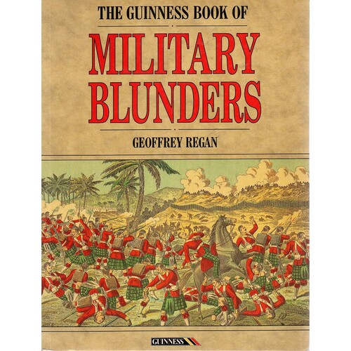 The Guiness Book Of Military Blunders