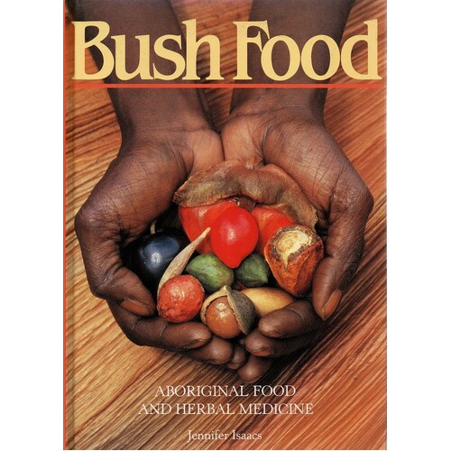 Bush Food. Aboriginal Food And Herbal Medicine