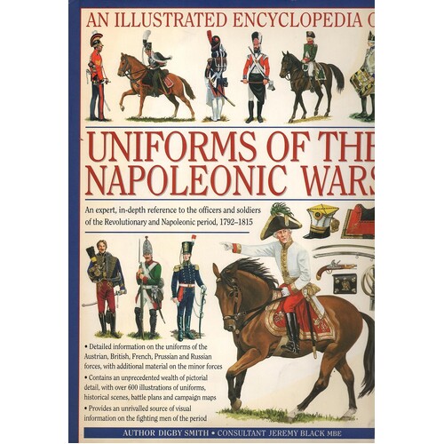 Illustrated Encyclopedia Of Uniforms Of The Napoleonic Wars