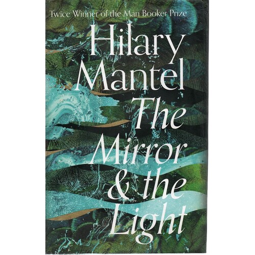 The Mirror And The Light