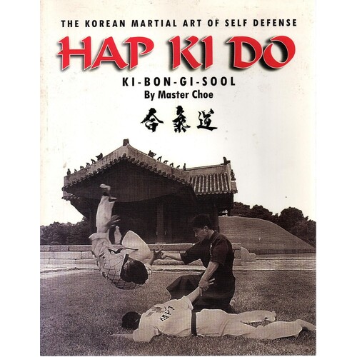 Hap Ki Do. The Korean Art Of Self Defense