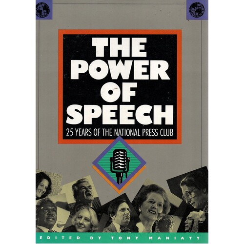 The Power Of Speech. 25 Years Of The National Press Club