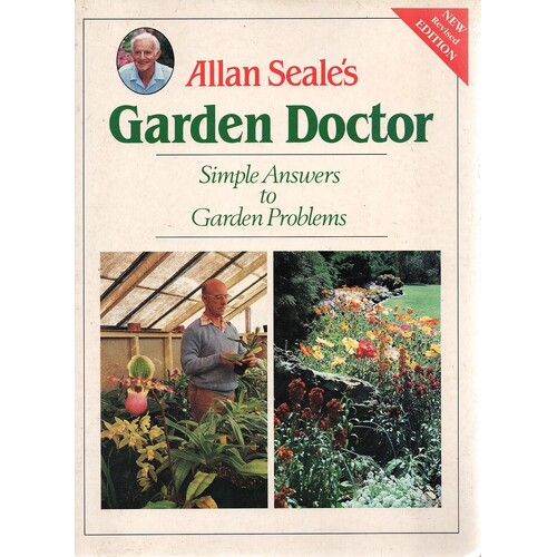Allan Seale's Garden Doctor Simple Answers To Garden Problems