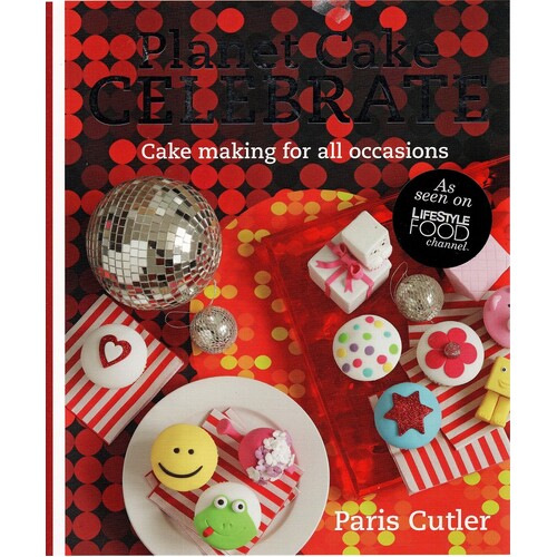 Planet Cake Celebrate. Cake Making For All Occasions