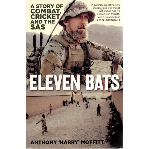 Eleven Bats. A Story Of Combat, Cricket And The SAS