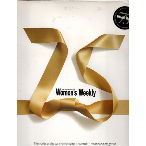 The Australian Women's Weekly Memories And Great Moments From Australia's Most Loved Magazine