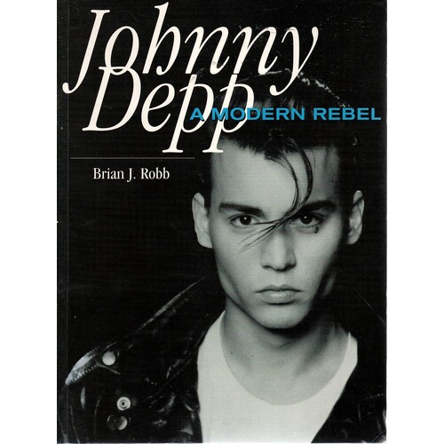 Johnny Depp. A Modern Rebel