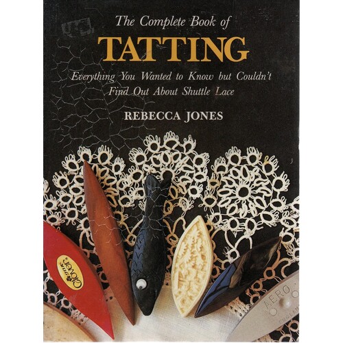The Complete Book Of Tatting