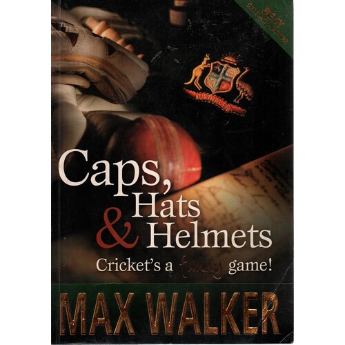Caps, Hats And Helmets. Cricket's A Funny Game.