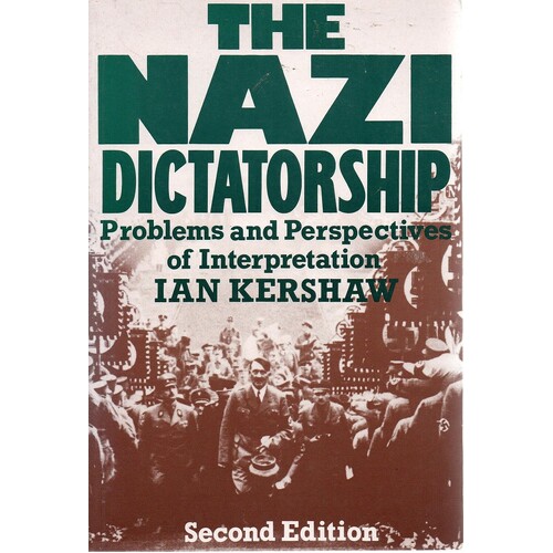 The Nazi Dictatorship. Problems And Perspectives Of Interpretation