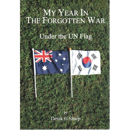 My Year In The Forgotten War. Under The UN Flag