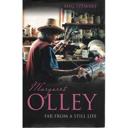 Margaret Olley. Far From A Still Life