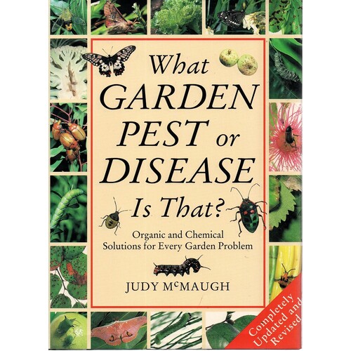What Garden Pest Or Disease Is That. Organic And Chemical Solutions For Every Garden Problem