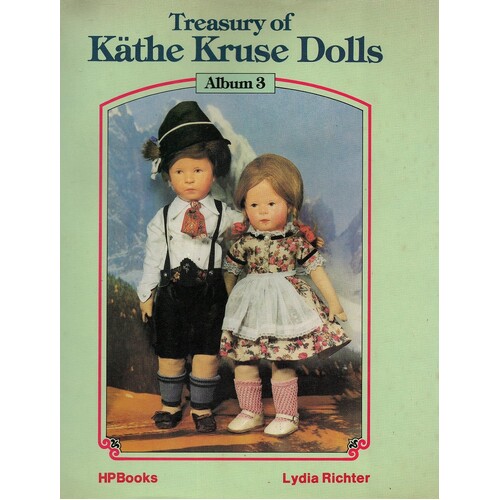 Treasury Of Kathe Kruse Dolls, Album 3