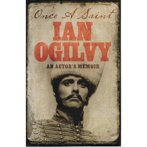 Once A Saint. An Actor's Memoir