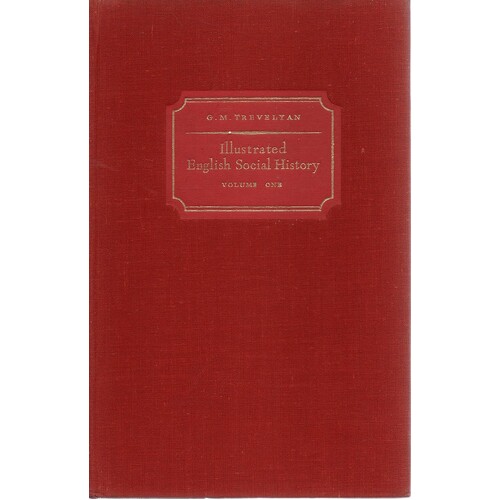 Illustrated English Social History. Volume 1