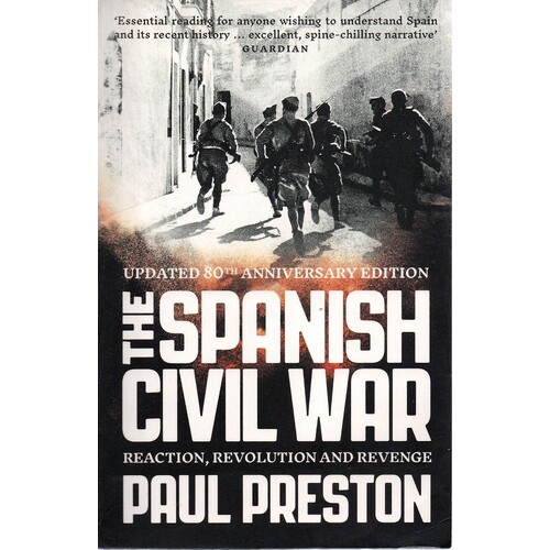 The Spanish Civil War. Reaction, Revolution And Revenge