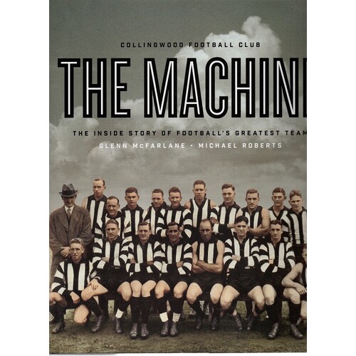 The Machine. The Inside Story Of Football's Greatest Team