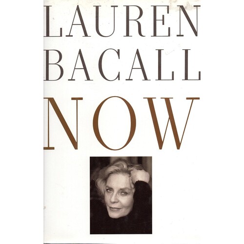 Now. Lauren Bacall