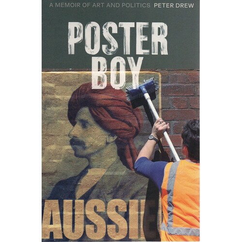 Poster Boy. A Memoir Of Art And Politics