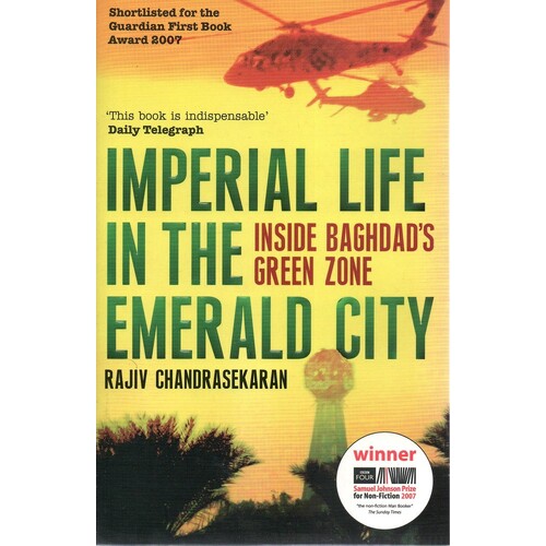 Imperial Life In The Emerald City. Inside Baghdad's Green Zone
