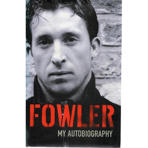 Fowler. My Autobiography