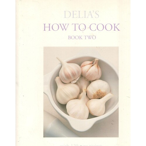 Delia's How To Cook. Book Two