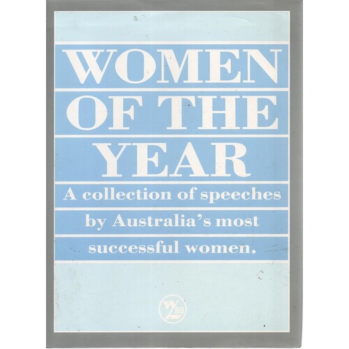 Women Of The Year. A Collection Of Speeches By Australia's Most Successful Women
