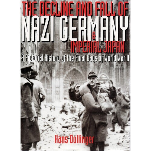 The Decline And Fall Of Nazi Germany And Imperial Japan