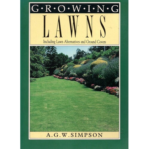 Growing Lawns. Including Lawn Alternatives And Ground Covers