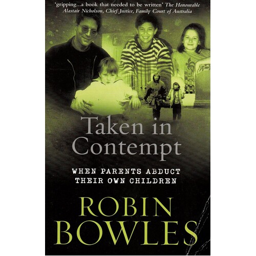 Taken In Contempt. When Parents Abduct Their Own Children